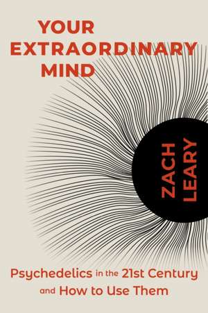 Your Extraordinary Mind de Zach Leary