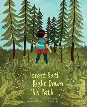 Forest Bath Right Down This Path de Lisa Robinson