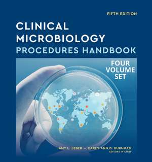 Clinical Microbiology Procedures Handbook, 5th Edi tion Multi–Volume de AL Leber