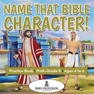 Name That Bible Character! Practice Book | PreK-Grade K - Ages 4 to 6 de Baby