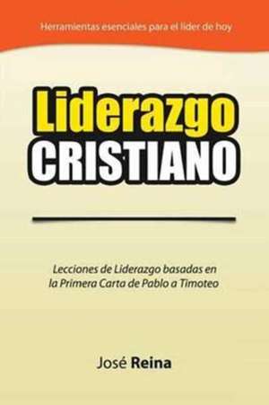 Liderazgo Cristiano de Jose Reina