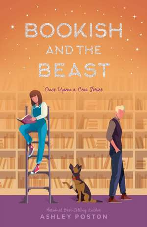 Bookish and the Beast de Ashley Poston