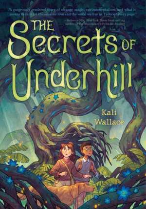 The Secrets of Underhill de Kali Wallace