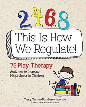 2, 4, 6, 8 This Is How We Regulate de Tracy Turner-Bumberry