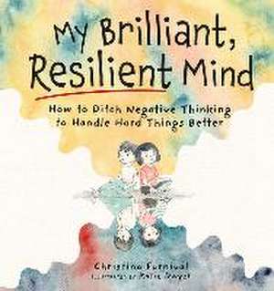 My Brilliant, Resilient Mind de Christina Furnival