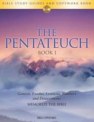 The Pentateuch BOOK 1 de Bible Copyworks