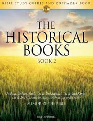 The Historical Books BOOK 2 de Bible Copyworks