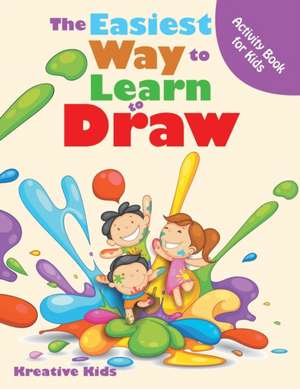 EASIEST WAY TO LEARN TO DRAW A de Kreative Kids