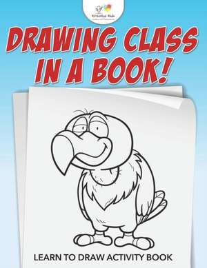 Drawing Class in a Book! Learn to Draw Activity Book de Kreative Kids