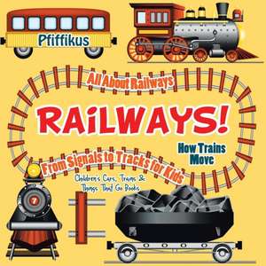 RAILWAYS HOW TRAINS MOVE - ALL de Pfiffikus