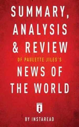 Summary, Analysis & Review of Paulette Jiles's News of the World by Instaread de Instaread