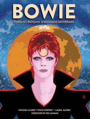 Bowie: Stardust, Rayguns, & Moonage Daydreams (Ogn Biography of Ziggy Stardust, Gift for Bowie Fan, Gift for Music Lover, Nei de Michael Allred