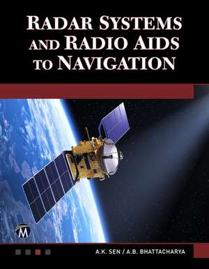 Radar Systems and Radio AIDS to Navigation de A. K. Sen