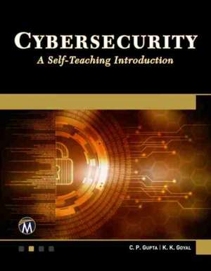 Cybersecurity: A Self-Teaching Introduction de C. P. Gupta