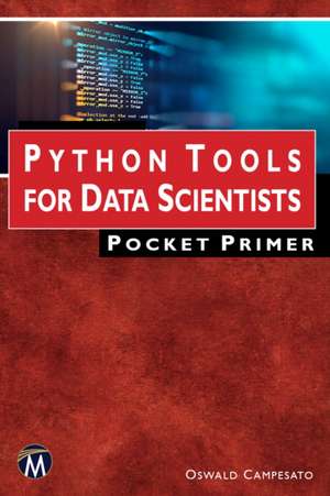 Python Tools for Data Scientists Pocket Primer de Oswald Campesato