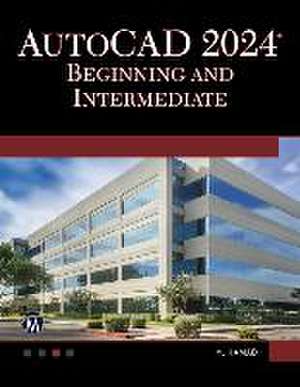 AutoCAD 2024 Beginning and Intermediate de Munir Hamad