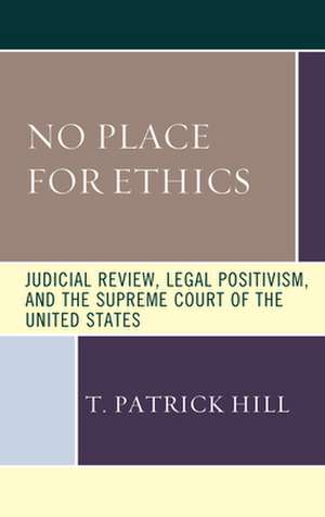 No Place for Ethics de T. Patrick Hill