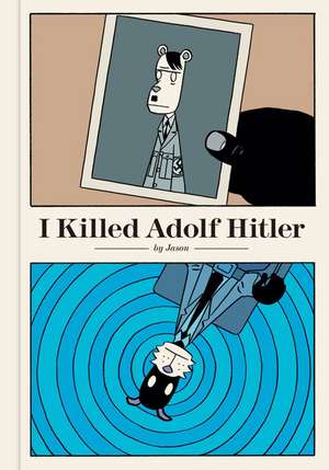 I Killed Adolf Hitler de Jason