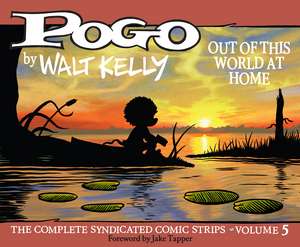 Pogo: The Complete Syndicated Comic Strips Vol. 5: 'Out of T his World at Home' de Walt Kelly