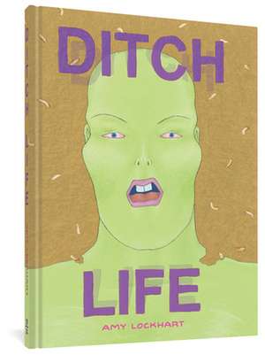 Ditch Life de Amy Lockhart