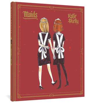 Maids de Katie Skelly