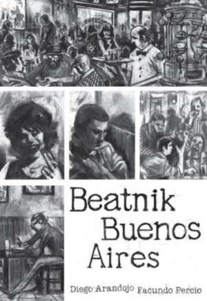 Beatnik Buenos Aires de Diego Arandojo