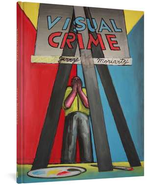 Visual Crime de Jerry Moriarty