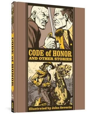 Code of Honour and Other Stories de John Severin