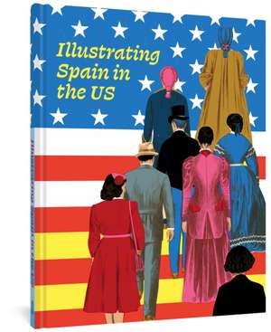 Illustrating Spain in the US de Ana Merino