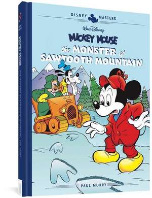 Walt Disney's Mickey Mouse: The Monster of Sawtooth Mountain de Paul Murry