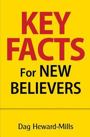 Key Facts for New Believers de Dag Heward-Mills