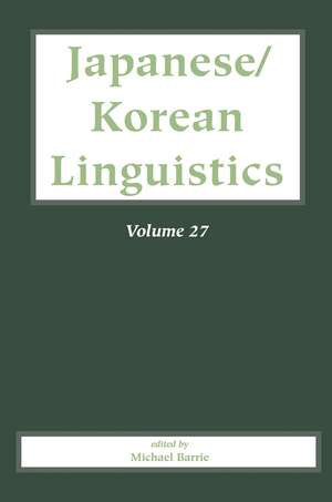 Japanese/Korean Linguistics Volume 27 de Michael Barrie