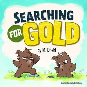 Searching for Gold de M. Doshi