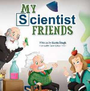 My Scientist Friends de Ravin Singh