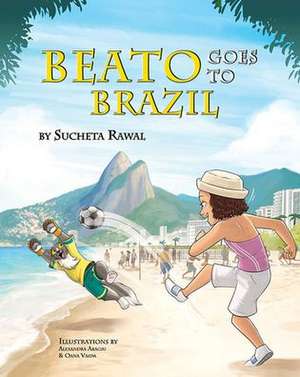 Beato Goes to Brazil de Sucheta Rawal