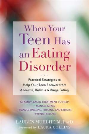 When Your Teen Has an Eating Disorder de Lauren Muhlheim