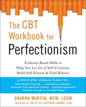 The CBT Workbook for Perfectionism de Sharon Martin