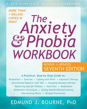 The Anxiety and Phobia Workbook de Edmund J. Bourne