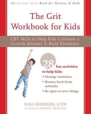 The Grit Workbook for Kids de Elisa Nebolsine