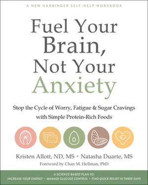 Fuel Your Brain, Not Your Anxiety de Kristen Allott