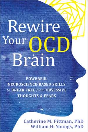 Rewire Your OCD Brain de Catherine M Pittman