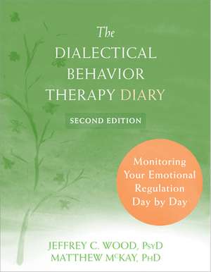 The Dialectical Behavior Therapy Diary de Jeffrey C Wood