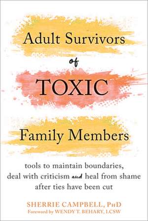 Adult Survivors of Toxic Family Members de Sherrie Campbell