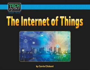 The Internet of Things de Carrie Clickard