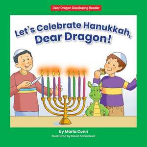 Let's Celebrate Hanukkah, Dear Dragon! de Marla Conn