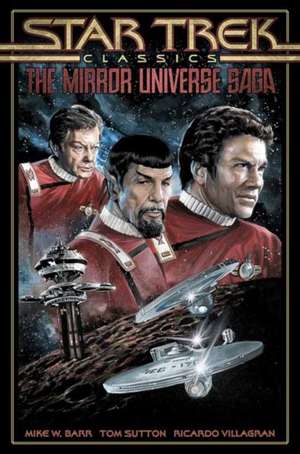 Star Trek Classics: The Mirror Universe Saga de Mike W. Barr