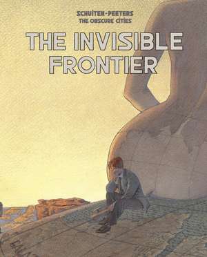 The Invisible Frontier de Benoit Peeters