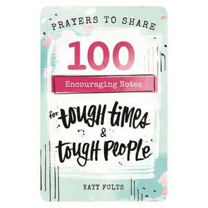 Prayers to Share - Tough Times & Tough People de Katy Fults