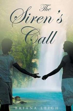 The Siren's Call de Leigh, Briana