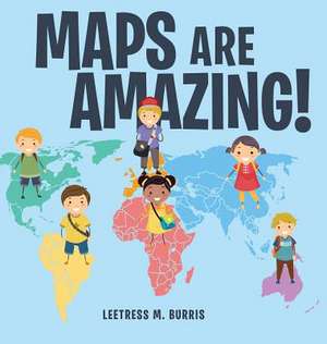 Maps Are Amazing de M. Burris, Leetress